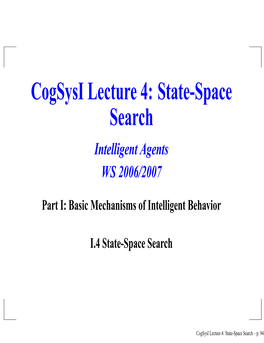 Cogsysi Lecture 4: State-Space Search Intelligent Agents WS 2006/2007