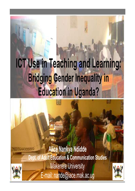 ICT Use in Teaching and Learning: Bridging Gender Inequality in Education in Uganda?