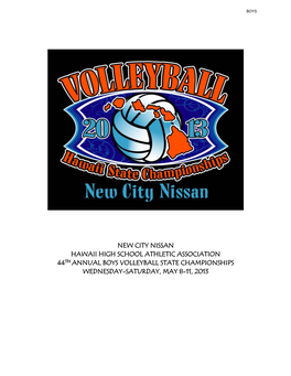 New City Nissan Hawaii High School Athletic Association 44Th Annual Boys Volleyball State Championships Wednesday-Saturday, May 8-11, 2013 Boys