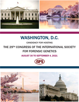 Washington, D.C. Candidacy for Hosting the 29Th Congress of the International Society for Forensic Genetics August 30 to September 4, 2021 Welcome Letter