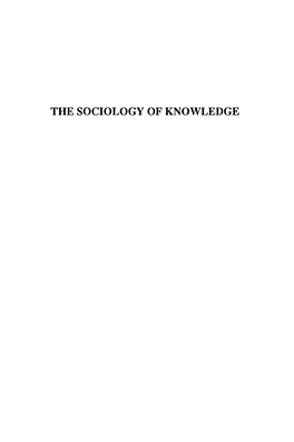 The Sociology of Knowledge: Toward a Deeper Understanding of the History of Ideas I� Werner Stark: with a New Introduction by E