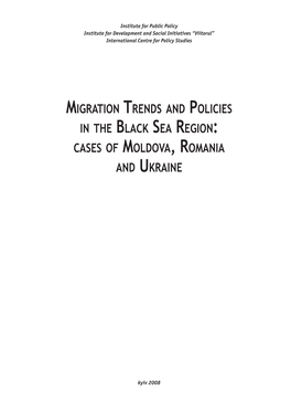Migration Trends and Policies in the Black Sea Region: Cases of Moldova, Romania and Ukraine