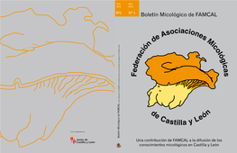 Boletín Micológico De FAMCAL Una Contribución De FAMCAL a La Difusión De Los Conocimientos Micológicos En Castilla Y León Una Contribución De FAMCAL