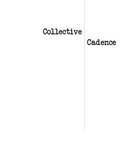 Collective Cadence This Page Intentionally Left Blank