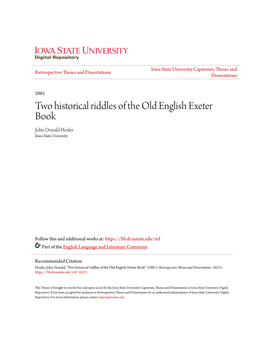 Two Historical Riddles of the Old English Exeter Book John Donald Hosler Iowa State University