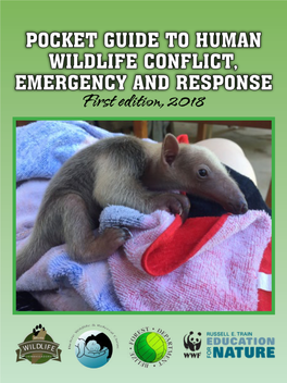 POCKET GUIDE to HUMAN WILDLIFE CONFLICT, EMERGENCY and RESPONSE First Edition, 2018