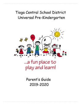 Handbook Will Help Guide You Through an Exciting Year of Pre-K As Well As Familiarize You with Procedures of Pre-K