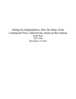How the Ships of the Continental Navy Affected the American Revolution Sarah Kent HTY 498 December 18, 2012 1
