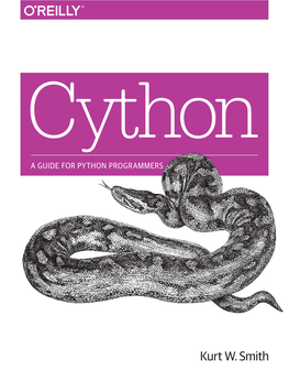 Cython Cython Build Software That Combines Python’S Expressivity with the Performance “Cython Has Proven Itself and Control of C (And C++)