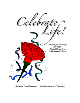 Celebrate Life! a Guide for Planning All-Night Alcohol/Drug-Free Celebrations for Teens