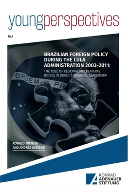 Brazilian Foreign Policy During the Lula Administration 2003-2011