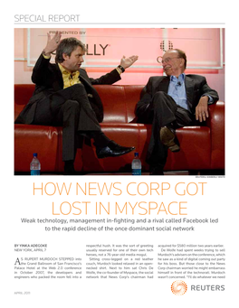 How News Corp Got Lost in Myspace Weak Technology, Management In-Fighting and a Rival Called Facebook Led to the Rapid Decline of the Once Dominant Social Network