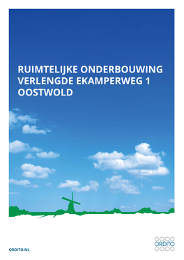 Ruimtelijke Onderbouwing Verlengde Ekamperweg 1 Oostwold