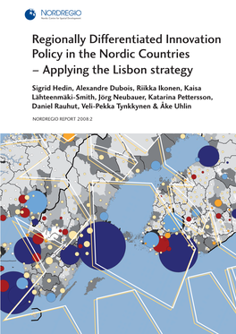 Regionally Differentiated Innovation Policy in the Nordic Countries – Applying the Lisbon Strategy
