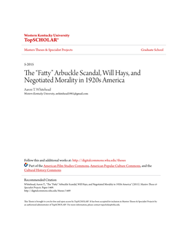 The “Fatty” Arbuckle Scandal, Will Hays, and Negotiated Morality in 1920S America Aaron T