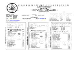 WORLD BOXING ASSOCIATION GILBERTO MENDOZA PRESIDENT OFFICIAL RATINGS AS of JULY 2002 Created on August 5, 2002 MEMBERS