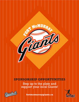 SPONSORSHIP OPPORTUNITIES Step up to the Plate and Support Your Local Giants!