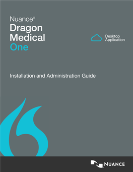 Dragon Medical One Installation and Administration Guide Describes the Installation and System Configuration Procedures