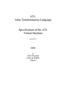 ATL: Atlas Transformation Language Specification of the ATL Virtual