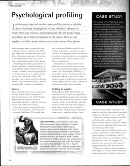 Psychological Profiling T N Harrowing Rape and Murder Cases, Profiling Can Be a Valuable I Way of Focusing Investigations It Uses Offenders' Behavior To