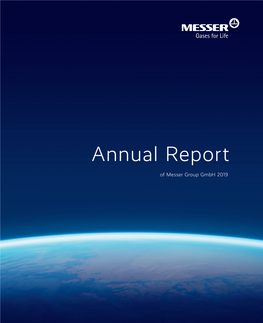 Annual Report of Messer Group Gmbh 2019 Annual Report of Messer Group Gmbh 2019 3