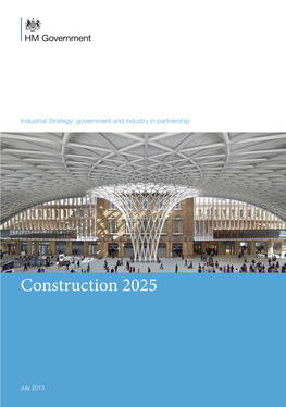 Construction 2025 and Industry in Partnership – Construction Industrial Strategy: Government