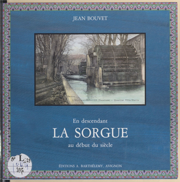 EN DESCENDANT LA SORGUE Au Début Du Siècle