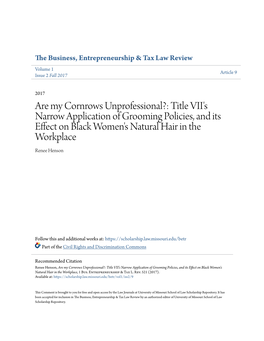 Are My Cornrows Unprofessional?: Title VII's Narrow Application of Grooming Policies, and Its Effect on Black Women's Natural Hair in the Workplace Renee Henson