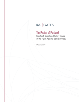 The Pirates of Puntland: Practical, Legal and Policy Issues in the Fight Against Somali Piracy