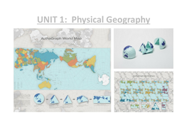 UNIT 1: Physical Geography Contents 1