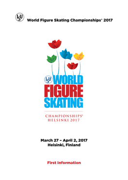 March 27 – April 2, 2017 Helsinki, Finland First Information World
