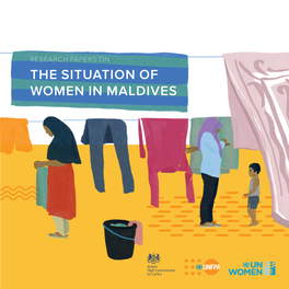 THE SITUATION of WOMEN in MALDIVES © 2018 UN Women / UNFPA