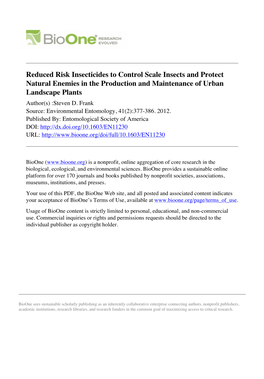 Reduced Risk Insecticides to Control Scale Insects and Protect Natural Enemies in the Production and Maintenance of Urban Landscape Plants Author(S) :Steven D