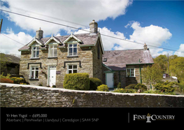 Yr Hen Ysgol – £695,000 Aberbanc | Penrhiwllan | Llandysul | Ceredigion | SA44 5NP YR HEN YSGOL