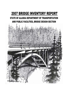 2007 Bridge Inventory Report State of Alaska Department of Transportation and Public Facilities, Bridge Design Section