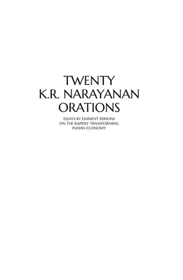 Twenty K.R. Narayanan Orations Essays by Eminent Persons on the Rapidly Transforming Indian Economy