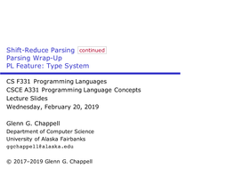 Shift-Reduce Parsing Parsing Wrap-Up PL Feature: Type System