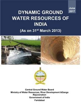 DYNAMIC GROUND WATER RESOURCES of INDIA (As on 31St March 2013)