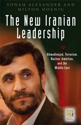 The New Iranian Leadership: Ahmadinejad, Terrorism, Nuclear