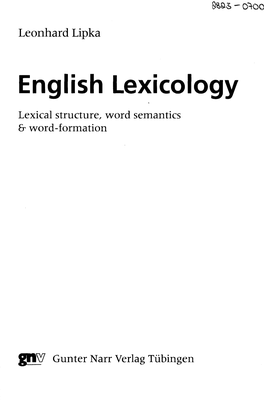 English Lexicology Lexical Structure, Word Semantics & Word-Formation