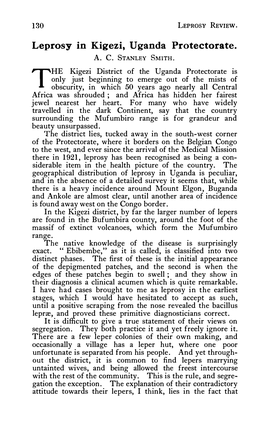 LEPROSY REVIEW. A. C. the Kigezi District of the Uganda Protectorate Is Only Just Beginning to Emerge out of the Mists of Obscu