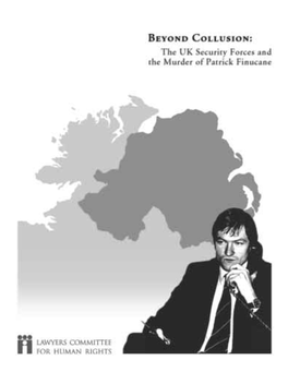 Beyond Collusion: the UK Security Forces and the Murder of Pat Finucane