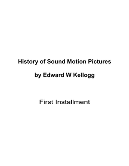 History of Sound Motion Pictures by Edward W Kellogg First Installment
