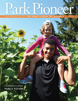 The Park Pioneer Is Published by the Development Office 23 Planting Park’S Future of the Park School of Buffalo