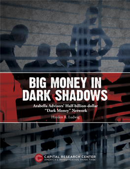 Arabella Advisors' Half-Billion-Dollar “Dark Money” Network