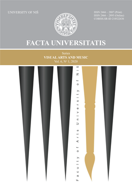 FACTA UNIVERSITATIS UNIVERSITY of NIŠ ISSN 2466 – 2887 (Print) ISSN 2466 – 2895 (Online) Series COBISS.SR-ID 218522636 Visual Arts and Music Vol