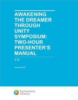 Awakening the Dreamer Through Unity Symposium: Two-Hour Presenter’S Manual V-3