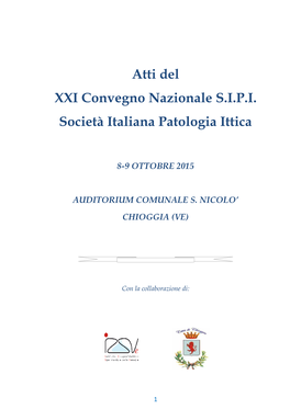 Atti Del XXI Convegno Nazionale S.I.P.I. Società Italiana Patologia Ittica