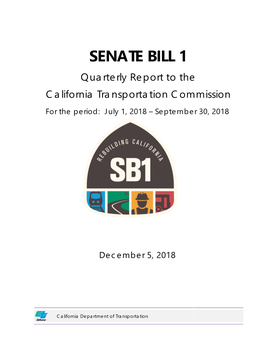 SENATE BILL 1 Quarterly Report to the California Transportation Commission for the Period: July 1, 2018 – September 30, 2018