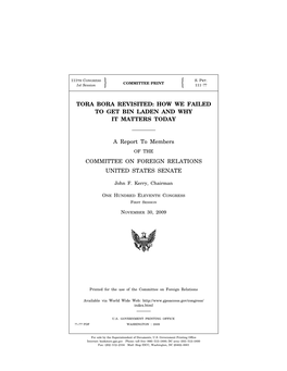 TORA BORA REVISITED: HOW WE FAILED to GET BIN LADEN and WHY IT MATTERS TODAY a Report to Members COMMITTEE on FOREIGN RELATIONS